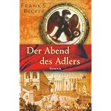 Der Abend des Adlersvon "Frank S. Becker"
