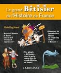 Le grand b�tisier de l'Histoire de Fr...