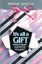 It's All a Gift
