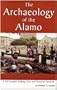 The Archaeology of the Alamo: A Self-Guided Walking Tour and Personal Account