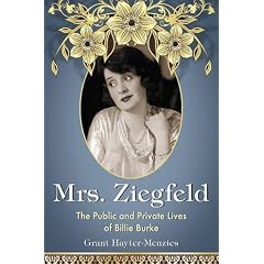 Mrs. Ziegfeld: The Public and Private Lives of Billie Burke