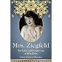 Mrs. Ziegfeld: The Public and Private Lives of Billie Burke