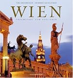 Wien: Traumstadt zum Verlieben - Johannes Sachslehner