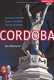 Cordoba: Das R&uuml;ckspiel - Rupert Henning, Florian Scheuba