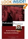 Professional Practice 101: Business Strategies and Case Studies in Architecture