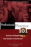 Professional Practice 101: Business Strategies and Case Studies in Architecture