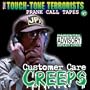 Customer Care Creeps [Explicit]