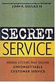 Secret Service: Hidden Systems That Deliver Unforgettable Customer Service
