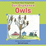 OurOrphanedOwls(TrueStoriesAboutSavingAnimals)