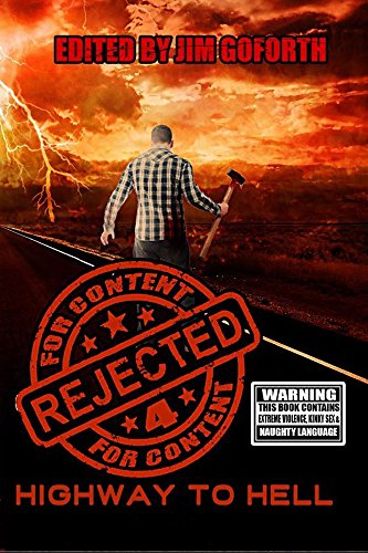 Rejected for Content 4: Highway to Hell