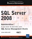 SQL Server 2008 - Administration dune base de données avec SQL Server Management Studio