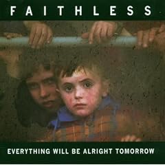 Everything Will Be Alright Tomorrow