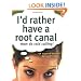 I'd Rather Have a Root Canal Than do Cold Calling! (Second Edition)