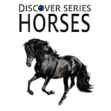 HorsesDiscover Series Book for Kids (Kindle Kids Library)