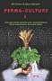 Perma-culture, tome 1