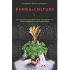 Perma-culture, tome 1
