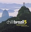 Chill: Brazil, Vol. 5
