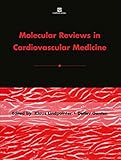 Molecular reviews in cardiovascular medicine