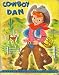 Search : Cowboy Dan - (Large Edition - Rand McNally Storytime Book)