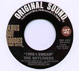 SKYLINERS - THIS I SWEAR - 7" VINYL