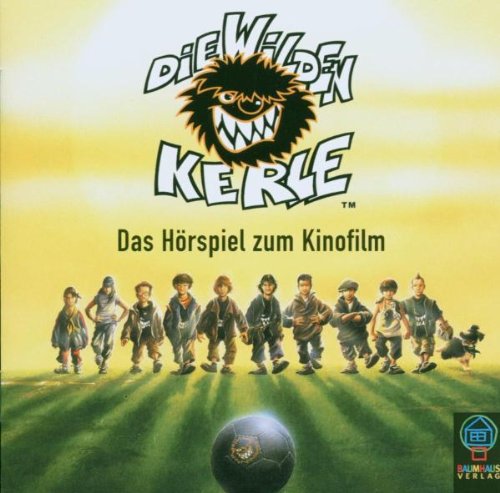 Produkt-Bild: Die Wilden Kerle 1 (CD). Das Original-H&ouml;rspiel zum Kinofilm