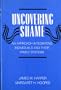 Uncovering Shame: An Approach Integrating Individuals and Their Family Systems