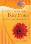 Bright Ideas for Busy Moms: 7 Positive Strategies for Raising Great Kids (Positive Principles)