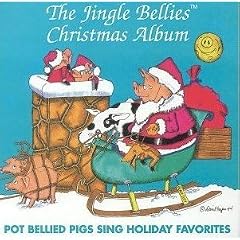 Potbellied Pigs Sing Holiday Favorites - The Jingle Bellies Christmas Album