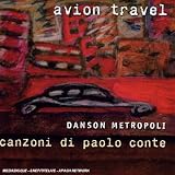 Revue Avion Travel  / Danson Metropoli: Canzoni di Paolo Conte