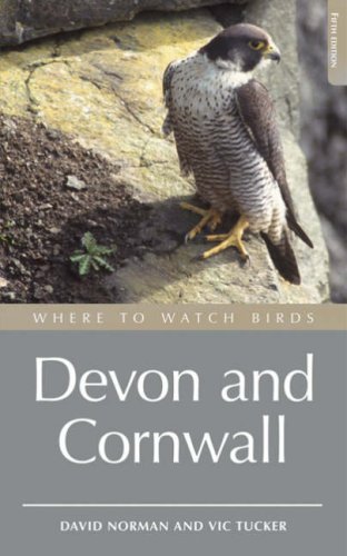 Where to Watch Birds in Devon and Cornwall: Including the Isles of Scilly and Lundy (Where to Watch Birds)