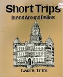 Short Trips in and Around Dallas