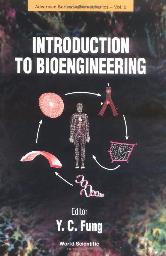 Introduction to Bioengineering (Advanced Series in Biomechanics, Volume 2)