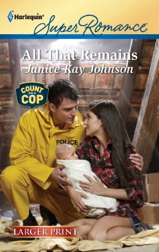 All That Remains (Harlequin Super Romance (Larger Print)) [Large Print]
