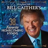 Bill Gaither's 30 Favorite Homecoming Hymns [2 CD] by Gaither Music Group 【並行輸入品】