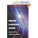 Hidden Language Codes: Discard a Weak Language of Doubt and Excuse and Acquire a Vocabulary of Power and Sovereignty