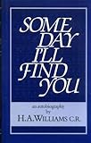 Some day I'll find you : an autobiography