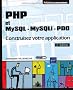 PHP et MYSQL - MySQLi - PDO - Construisez votre application [2�me �dition]