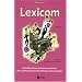 Lexicom : Les 3 500 mots du marketing publicitaire, de la communication et des techniques de production