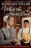 What The Heart Sees: A Collection of Amish Romances