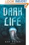 Dark Life: Book 1
