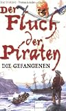 Der Fluch der Piraten 02.  Die Gefangenen - Brad Strickland