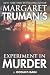 Margaret Truman's Experiment in Murder: A Capital Crimes Novel