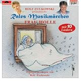 Frau Holle - Rales Musikm&auml;rchen, Rolf Zuckowski