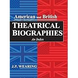 american and british theatrical biographies an index