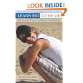 Learning to Be Me: My Twenty-Three-Year Battle with Bulimia