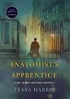 The Anatomist's Apprentice (Dr. Thomas Silkstone Mysteries, Book 1) [Audio CD]