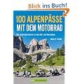100 Alpenp�sse mit dem Motorrad: Die sch�nsten Kurven in den Ost- und Westalpen