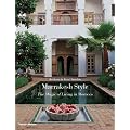Marrakesh Style: The Magic of Living in Morocco