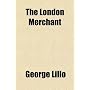 The London Merchant