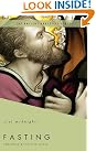 Fasting: The Ancient...